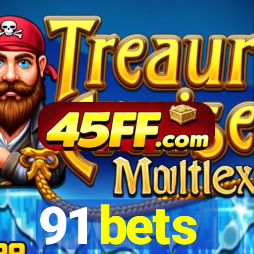 91 bets